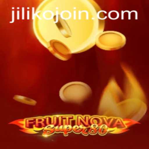 Exploring the Thrills of FruitNovaSuper80 in the Jiliko Gaming Universe