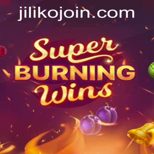 Exploring SuperBurningWins in the Era of Jiliko